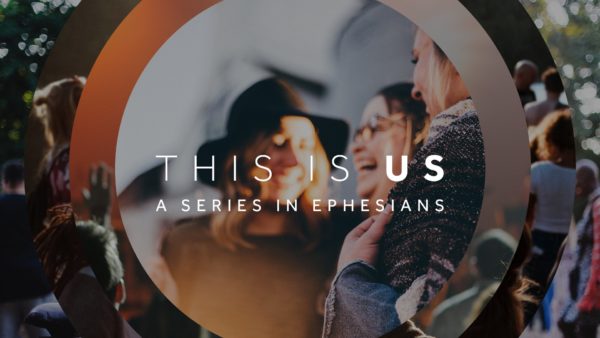 This Is Us: Ephesians - week 5 Image