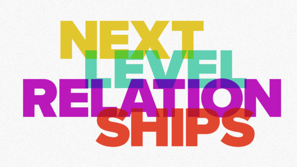 Next Level Relationships - Week 6 Image