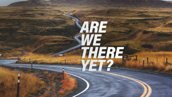 Are We There Yet? - Week 2 Image
