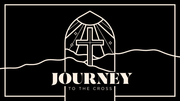 Journey to the Cross - Week 1 Image