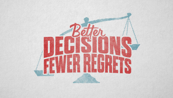 Better Decisions, Fewer Regrets - Week 1 Image